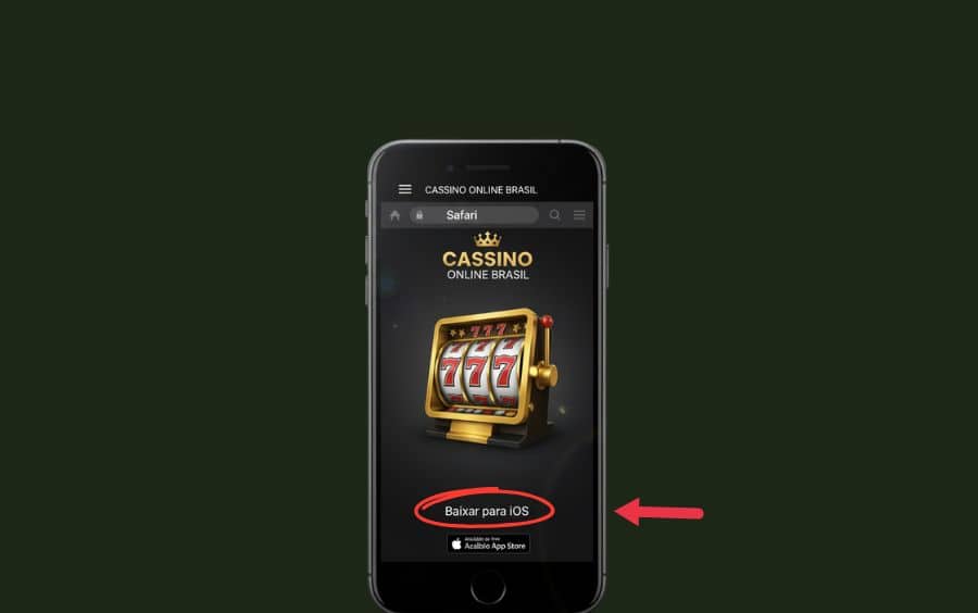 Celular de frente mostrando o navegador Safari aberto no site 'Cassino Online Brasil'. O botão 'Baixar para iOS' com o logotipo da App Store está visível.