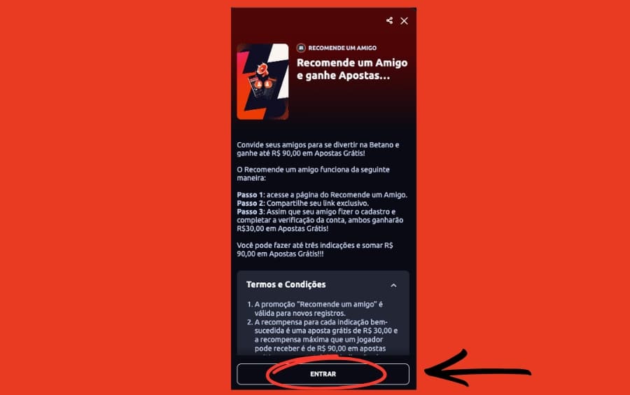Tela explicativa do programa de indicação da Betano detalhando os passos para ganhar até R$ 90,00, com uma seta apontando para o botão preto "ENTRAR" no rodapé.