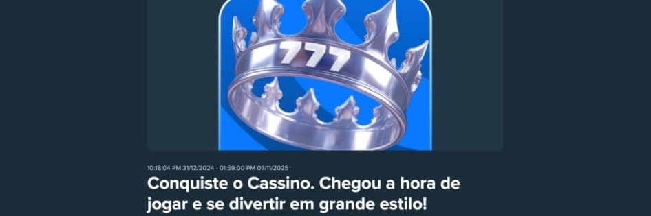 Descrição da promoção "Conquiste o Cassino – R$ 12.500,00", com a imagem de uma coroa prateada com "777" e o título "Conquiste o Cassino. Chegou a hora de jogar e se divertir em grande estilo!"
