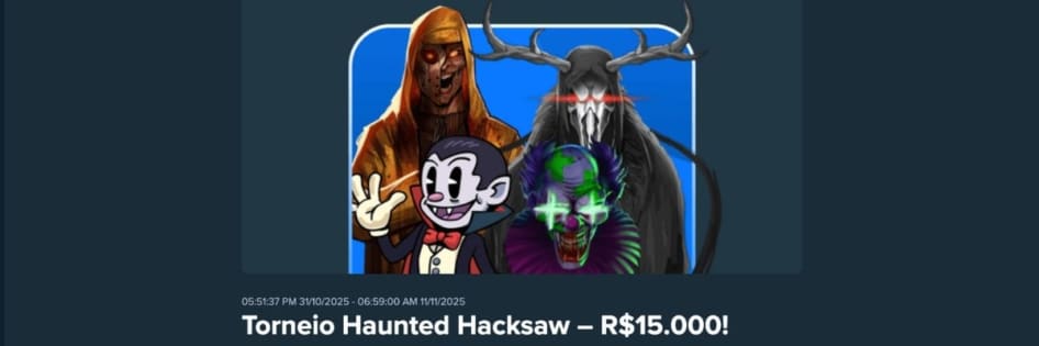 Descrição da promoção "Torneio Haunted Hacksaw – R$ 15.000 (Exclusivo VIP)", com uma imagem de personagens de Halloween assustadores e o título do torneio.