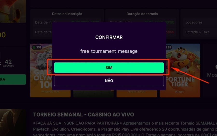 Mensagem de confirmação “SIM” validando entrada no Torneio Semanal MáximaBet.